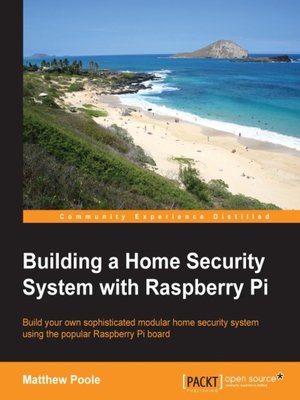 cover image of Building a Home Security System with Raspberry Pi